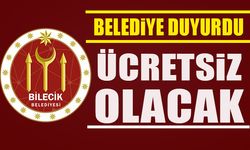 BELEDİYE DUYURDU  ÜCRETSİZ OLACAK