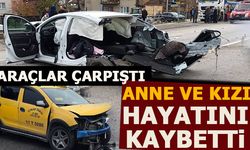 ARAÇLAR ÇARPIŞTI! ANNE VE KIZI HAYATINI KAYBETTİ