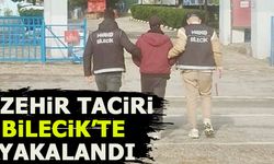 ZEHİR TACİRİ BİLECİK'TE YAKALANDI