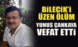 BİLECİK’İ ÜZEN ÖLÜM YUNUS ÇANKAYA VEFAT ETTİ