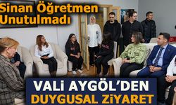 VALİ AYGÖL'DEN DUYGUSAL ZİYARET