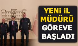 YENİ İL MÜDÜRÜ GÖREVE BAŞLADI