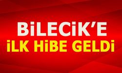 BİLECİK'E İLK  HİBE GELDİ