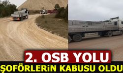 2. OSB YOLU ŞOFÖRLERİN KABUSU OLDU