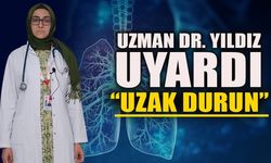 UZMAN DR. YILDIZ UYARDI  “UZAK DURUN”