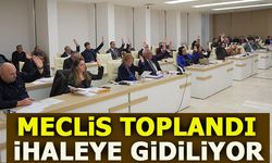 MECLİS TOPLANDI! İHALEYE GİDİLİYOR