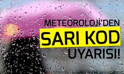 METEOROLOJİDEN 'SARI' KODLU  UYARI