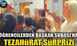 ÖĞRENCİLERDEN BAŞKAN SUBAŞI'NA TEZAHÜRAT SÜRPRİZİ