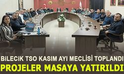 BİLECİK TSO KASIM AYI MECLİSİ TOPLANDI