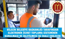 ELEKTRONİK ÜCRET TOPLAMA SİSTEMİNİN KURULMASI VE İŞLETİLMESİ İŞİ İHALE EDİLECEKTİR