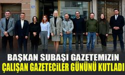 BAŞKAN SUBAŞI GAZETEMİZİN ÇALIŞAN GAZETECİLER GÜNÜNÜ KUTLADI