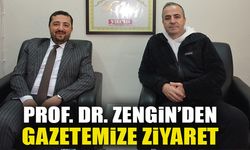 PROF. DR. ZENGİN’DEN GAZETEMİZE ZİYARET