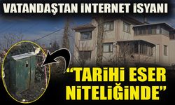 VATANDAŞTAN İNTERNET İSYANI  “TARİHİ ESER NİTELİĞİNDE”