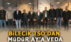 BİLECİK TSO'DAN MÜDÜR AY'A VEDA