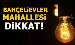 BAHÇELİEVLER MAHALLESİ DİKKAT!