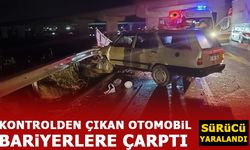 KONTROLDEN ÇIKAN ARAÇ BARİYERLERE ÇARPTI