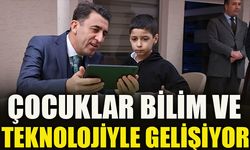 ÇOCUKLAR BİLİM VE TEKNOLOJİYLE GELİŞİYOR