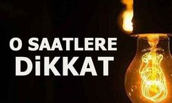 O SAATLERE DİKKAT!