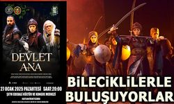 BİLECİKLİLERLE BULUŞUYORLAR