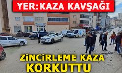 ZİNCİRLEME KAZA KORKUTTU