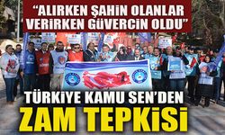 TÜRKİYE KAMU SEN’DEN ZAM TEPKİSİ