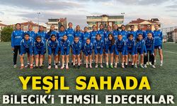 YEŞİL SAHADA BİLECİK'İ TEMSİL EDECEKLER