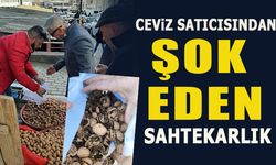 CEVİZ SATICISINDAN ŞOK EDEN SAHTEKARLIK