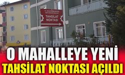 O MAHALLEYE YENİ TAHSİLAT NOKTASI AÇILDI