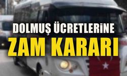 DOLMUŞ ÜCRETLERİNE ZAM KARARI