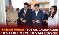 BAŞKAN DURGUT SOSYAL ÇALIŞMALARI DESTEKLEMEYE DEVAM EDİYOR