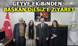 GEYVE EKİBİNDEN BAŞKAN DİLSİZ'E ZİYARET