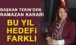 BAŞKAN TEKİN'İN BU YIL HEDEFİ FARKLI