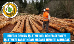 MESAHA HİZMETİ ALINACAKTIR BİLECİK ORMAN İŞLETME MD. DÖNER SERMAYE İŞLETMESİ