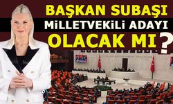 BAŞKAN SUBAŞI MİLLETVEKİLİ ADAYI OLACAK MI?