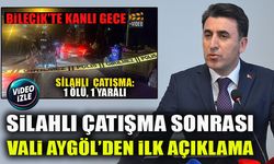 SİLAHLI ÇATIŞMA SONRASI VALİ AYGÖL’DEN İLK AÇIKLAMA