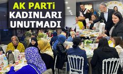 AK PARTİ KADINLARI UNUTMADI