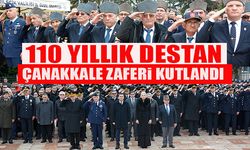 110 YILLIK DESTAN ÇANAKKALE ZAFERİ KUTLANDI