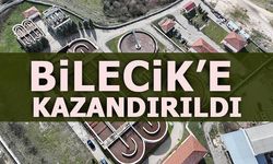 BİLECİK'E KAZANDIRILDI