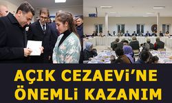 AÇIK CEZAEVİ'NE ÖNEMLİ KAZANIM