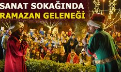 SANAT SOKAĞINDA RAMAZAN GELENEĞİ