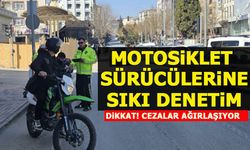 MOTOSiKLET  SÜRÜCÜLERiNE SIKI DENETiM