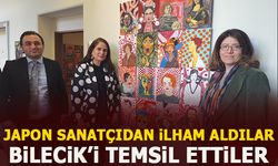 JAPON SANATÇIDAN İLHAM ALDILAR,  BİLECİK'İ TEMSİL ETTİLER