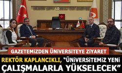 GAZETEMİZDEN ÜNİVERSİTEYE ZİYARET