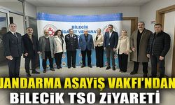 JANDARMA ASAYİŞ VAKFI'NDAN BİLECİK TSO'YA ZİYARET