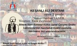 BİLECİK KENT KONSEYİ’NDEN TİYATRO ZİYAFETİ: "KEŞANLI ALİ DESTANI" SAHNEYE TAŞINIYOR