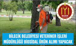 VEKTÖRLE MÜCADELE AMAÇLI BİOSİDAL ÜRÜN ALIMI BİLECİK BELEDİYESİ VETERİNER İŞLERİ MÜDÜRLÜĞÜ