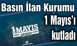 Basın İlan Kurumu, 1 Mayıs’ı kutladı