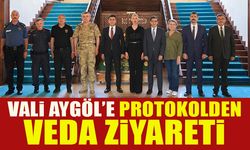 VALİ AYGÖL’E PROTOKOLDEN VEDA ZİYARETİ