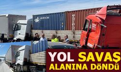 YOL SAVAŞ ALANINA DÖNDÜ