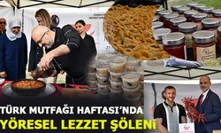 TÜRK MUTFAĞI HAFTASINDA YÖRESEL LEZZET ŞÖLENİ
